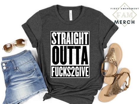 Straight Outta Fucks To Give Shirt Funny No Fucks Given Etsy