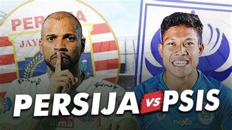 Prediksi Persija Jakarta Vs PSIS Semarang Di BRI Liga 1 Preview Head