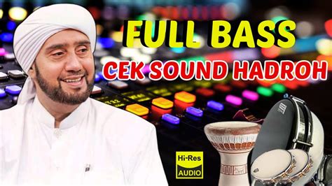 CEK SOUND HADROH MODERN GANDRUNG NABI SOUND SUPER BASS AMPUH YouTube