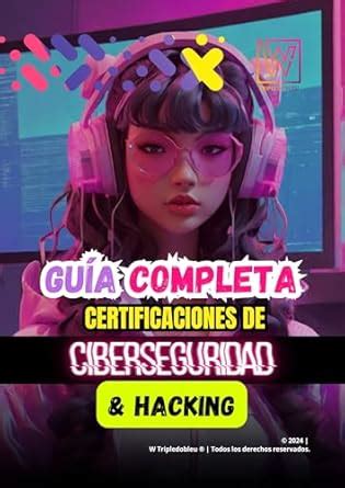 Gu A Completa De Certificaciones De Ciberseguridad Hacking Ebook