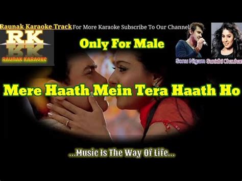 Mere Haath Mein Tera Haath Ho Karaoke With Lyrics Only For Male