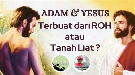 Muslim Bertanya Alkitab Menjawab Adam Dan Yesus Terbuat Dari Roh