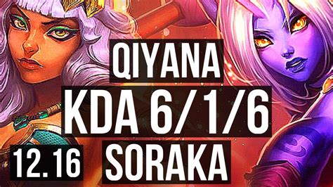 QIYANA Miss Fortune Vs SORAKA Kog Maw SUP 6 1 6 700 Games