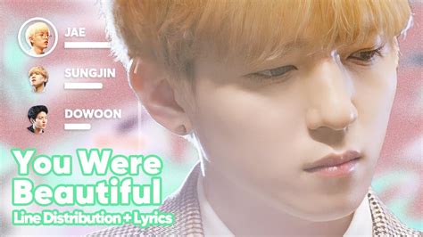 Day6 You Were Beautiful 예뻤어 Line Distribution Lyrics Karaoke