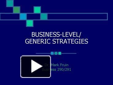 PPT BUSINESSLEVEL GENERIC STRATEGIES PowerPoint Presentation Free