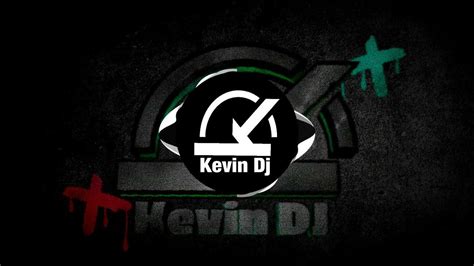 Electro Latino Kevin Dj Youtube