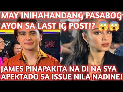 James Pinapakita Di Na Sya Apektado Sa Issue Nila Nadine May