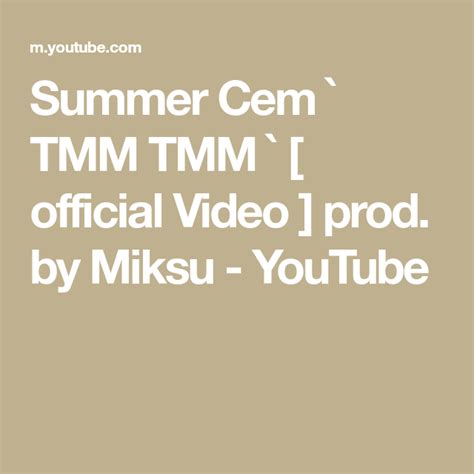 Summer Cem Tmm Tmm Official Video Prod By Miksu Youtube