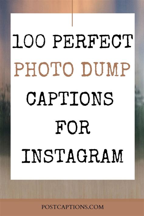 100 Clever Photo Dump Captions For Instagram Instagram Captions