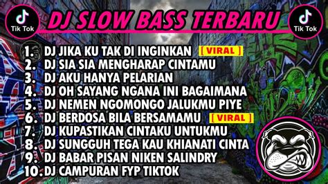 Dj Slow Bass Terbaru Dj Jika Ku Tak Di Inginkan X Dj Aku Hanya