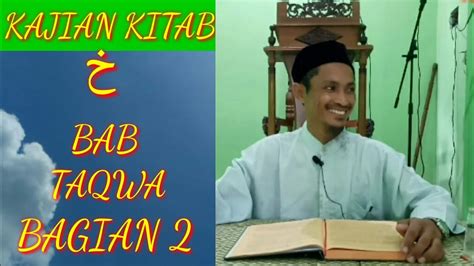 Kajian Kitab Riyadhus Shalihin Bab Taqwa Bagian Oleh Ibnu Adnan