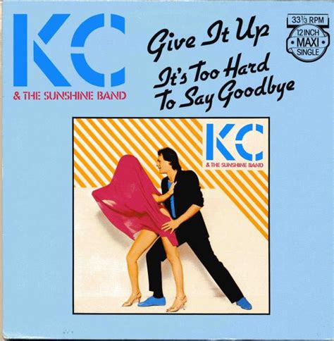 KC & The Sunshine Band – Give It Up / It's Too Hard To Say Goodbye