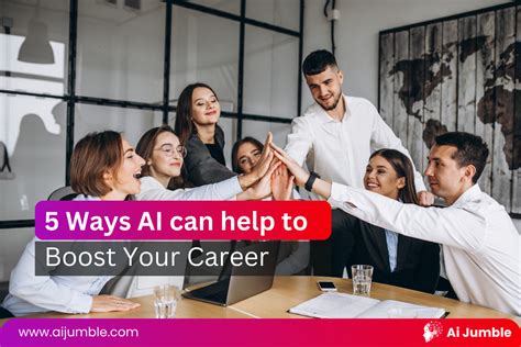 5 Ways Ai Can Help To Boost Your Career Ai Jumble