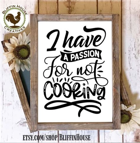 I Have A Passion For NOT Cooking Rustic Farmhouse Kitchen Etsy