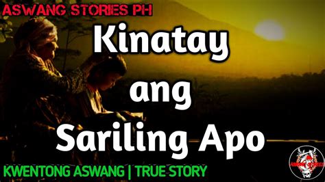 Kinatay Ang Sariling Apo Kwentong Aswang True Story YouTube