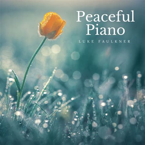 Peaceful Piano Album By Luke Faulkner Spotify