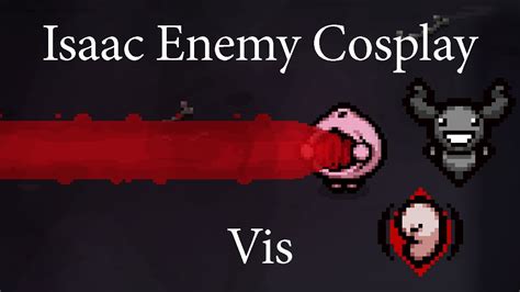 The Binding Of Isaac Enemy Cosplay Vis Youtube