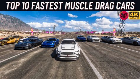 New Forza Horizon 5 Top 10 Fastest Muscle Drag Cars Wtunes 2023 Youtube