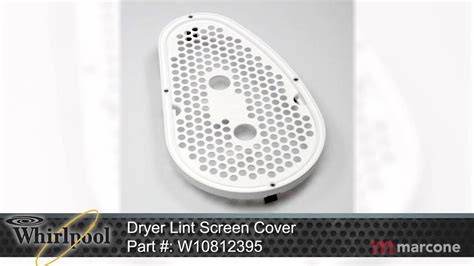 Whirlpool Dryer Lint Screen Cover Part W10812395 Youtube