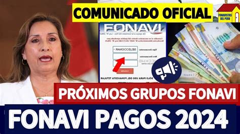 Pago Fonavi Pr Ximos Grupos Y Detalles Importantes Fonavista