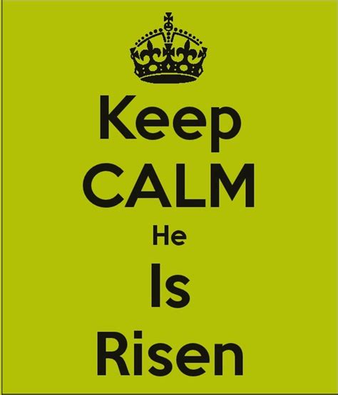 A Purple Poster With The Words Keep Calm He Is Risen On It And A Crown