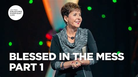 Blessed In The Mess Part 1 Joyce Meyer Enjoying Everyday Life