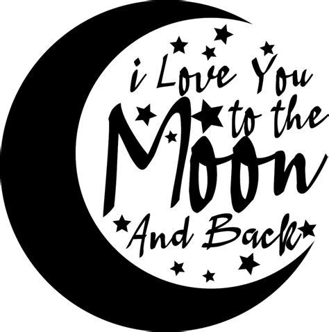 I Love You To The Moon And Back Svg Design For Cricut And 9CD