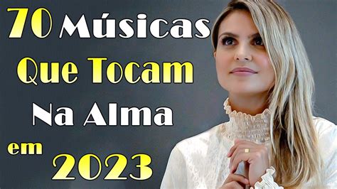 Louvores De Adoração 2023 Top 70 Músicas Gospel Mais Tocadas 2023 Hinos Gospel 2023 Youtube