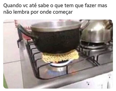 Quando vc até sabe o que tem que fazer mas não lembra por onde começar