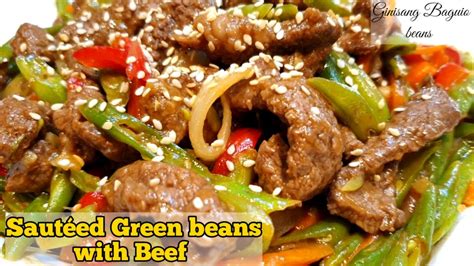 Sauteed Green Beans With Beef Ginisang Baguio Beans Recipe Youtube