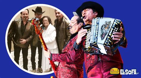 Los Tigres Del Norte Anuncian Que Su Mamá Murió Esto Pasó