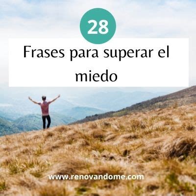 Frases Sobre El Miedo 28 Frases Que Te Ayudan A Superarlo