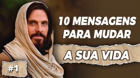 Dez Mensagens Para Mudar A Sua Vida Mensagem De Deus