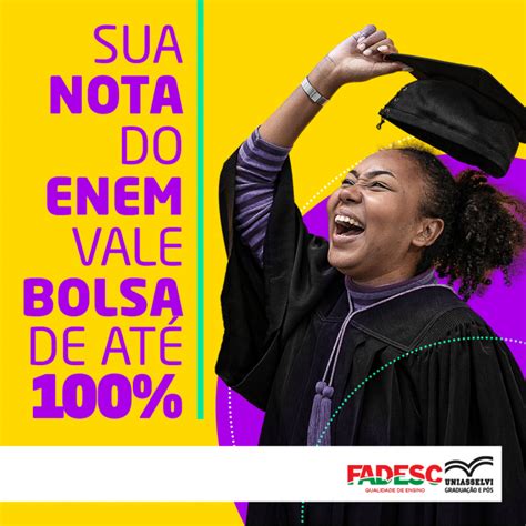 Bolsa 100 Com Nota Do Enem - SUA NOTA DO ENEM VALE BOLSA DE ATÉ 100% -Fadesc - Qualidade de ensino