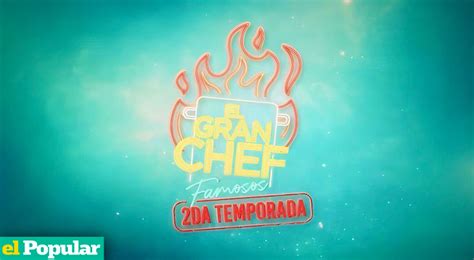 El Gran Chef Famosos Segunda Temporada Conoce Cuándo Será El Estreno Y Quiénes Son Los