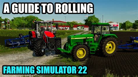 A Guide To Rolling Fs22 Tutorial Farming Simulator 22 Youtube