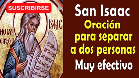 San Isaac Oraci N Para Separar A Dos Personas Youtube