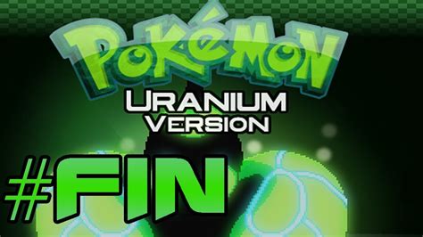 Pokemon Uranium Final La Liga De T Ndor Youtube