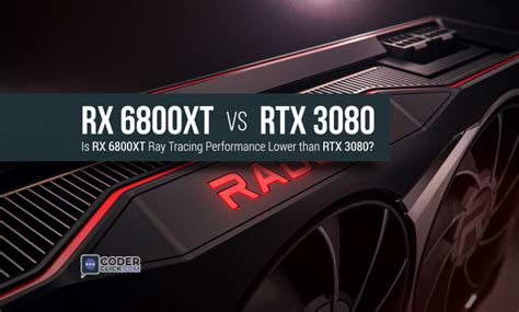 RX 6800XT VS RTX 3080 || Is RX 6800XT Ray Tracing Performance Lower ...