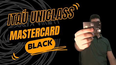 Ita Uniclass Mastercard Black Ser Que Compensa Ter Esse Cart O