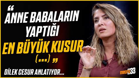 Anne Babalar N Yapt En B Y K Kusur Dilek Cesur Youtube