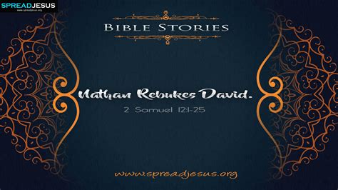 Nathan Rebukes David 2 Samuel 12 1 25 Bible Stories