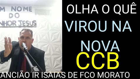 Olha O Que Aconteceu Na Nova Ccb Anci O Ir Isaias De Fco Morato Sp