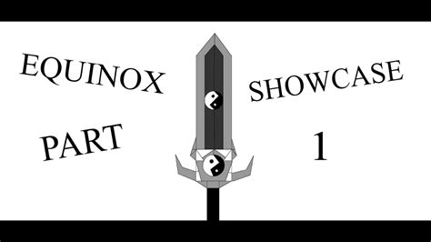 Equinox Showcase Part 1 Youtube