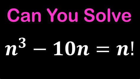 A Nice Factorial Equation The Math Behind Solving Equations Youtube