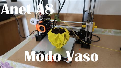 Anet A8 Impressora 3D Imprimindo Modo Vaso Simplify3D YouTube