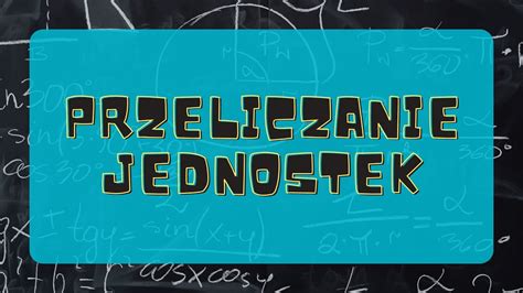 Matematyczne Info 2 Przeliczanie Jednostek YouTube