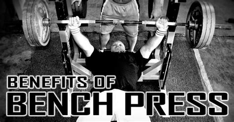 Benefits Of Bench Press Project Next