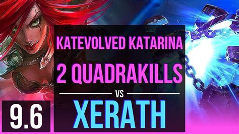 Katevolved Katarina Vs Xerath Mid 2 Quadrakills 10 Solo Kills