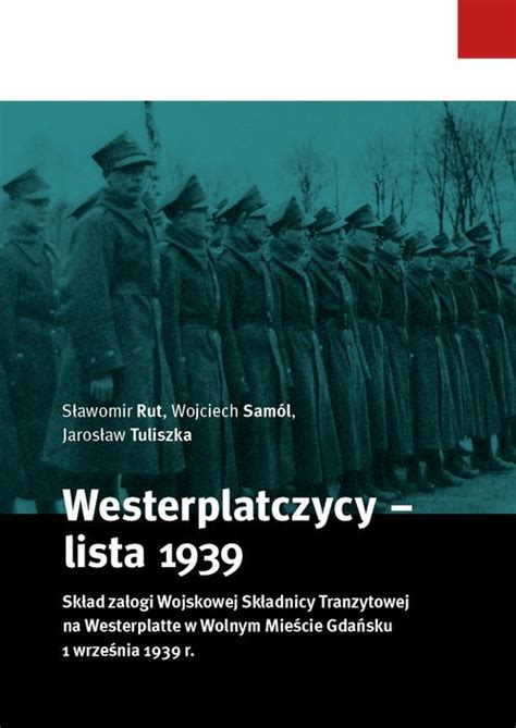 Westerplatczycy lista 1939 Skład załogi Wojskowej Składnicy